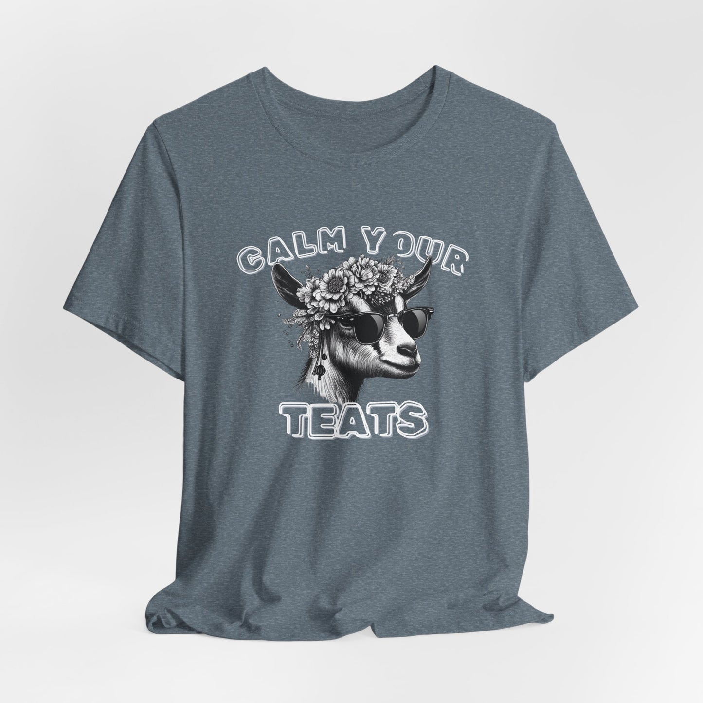 Unisex Jersey Tee - "Calm Your Teats"