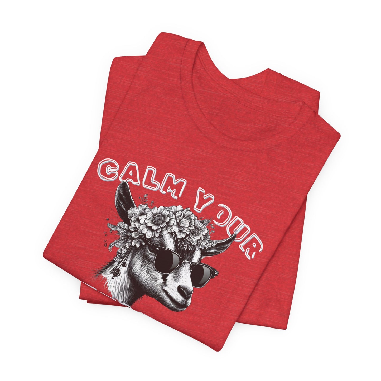 Unisex Jersey Tee - "Calm Your Teats"