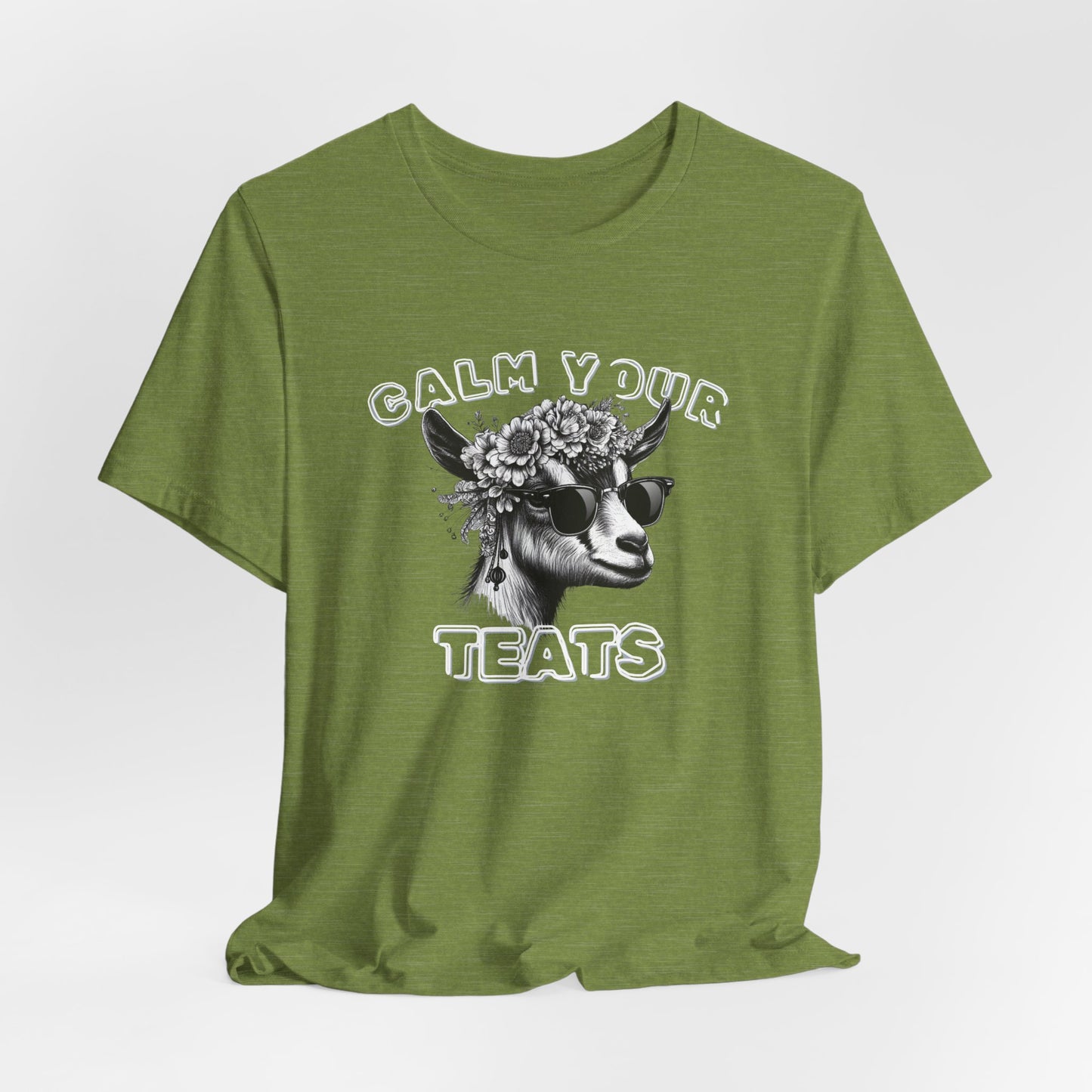 Unisex Jersey Tee - "Calm Your Teats"