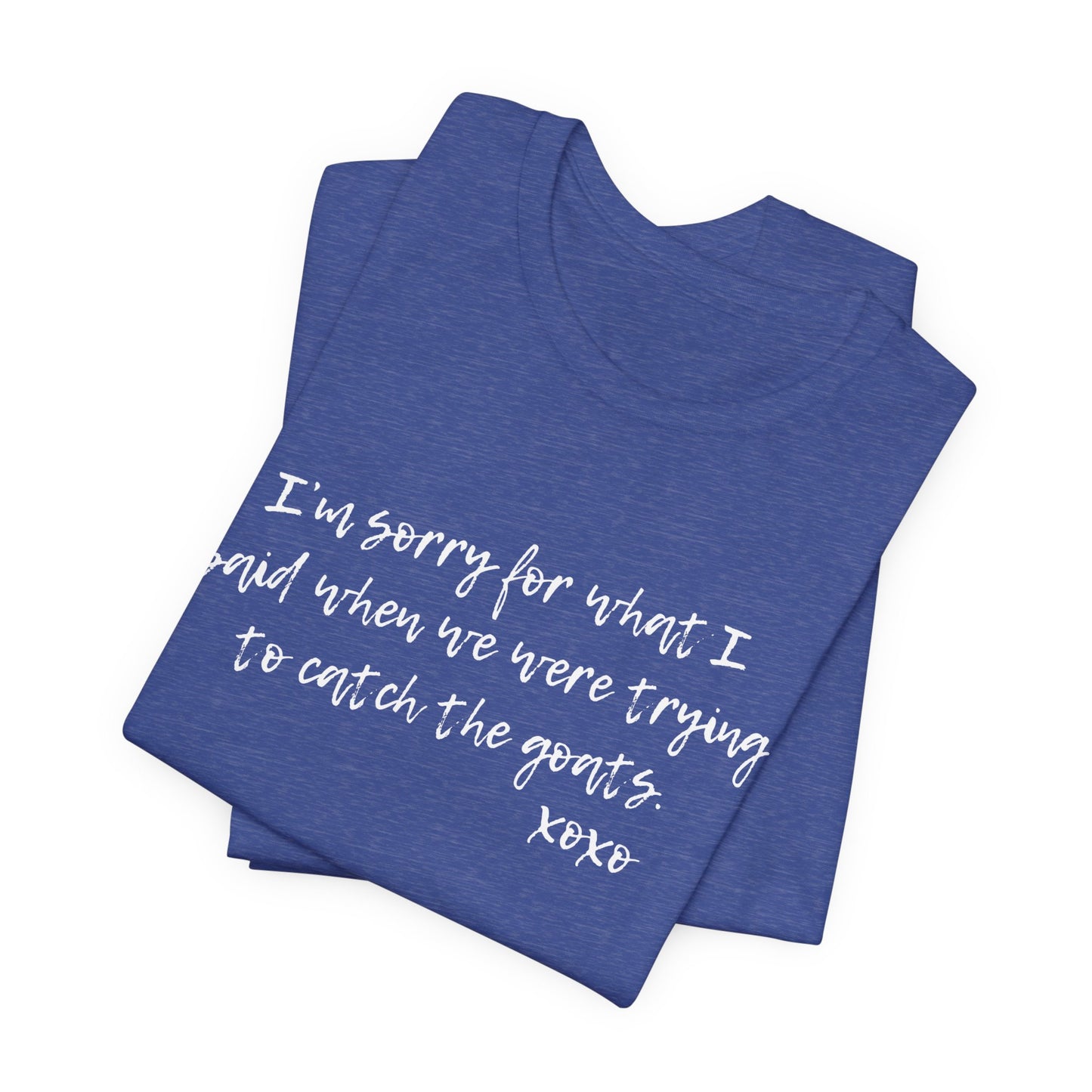 Unisex Jersey Tee - "I'm Sorry"