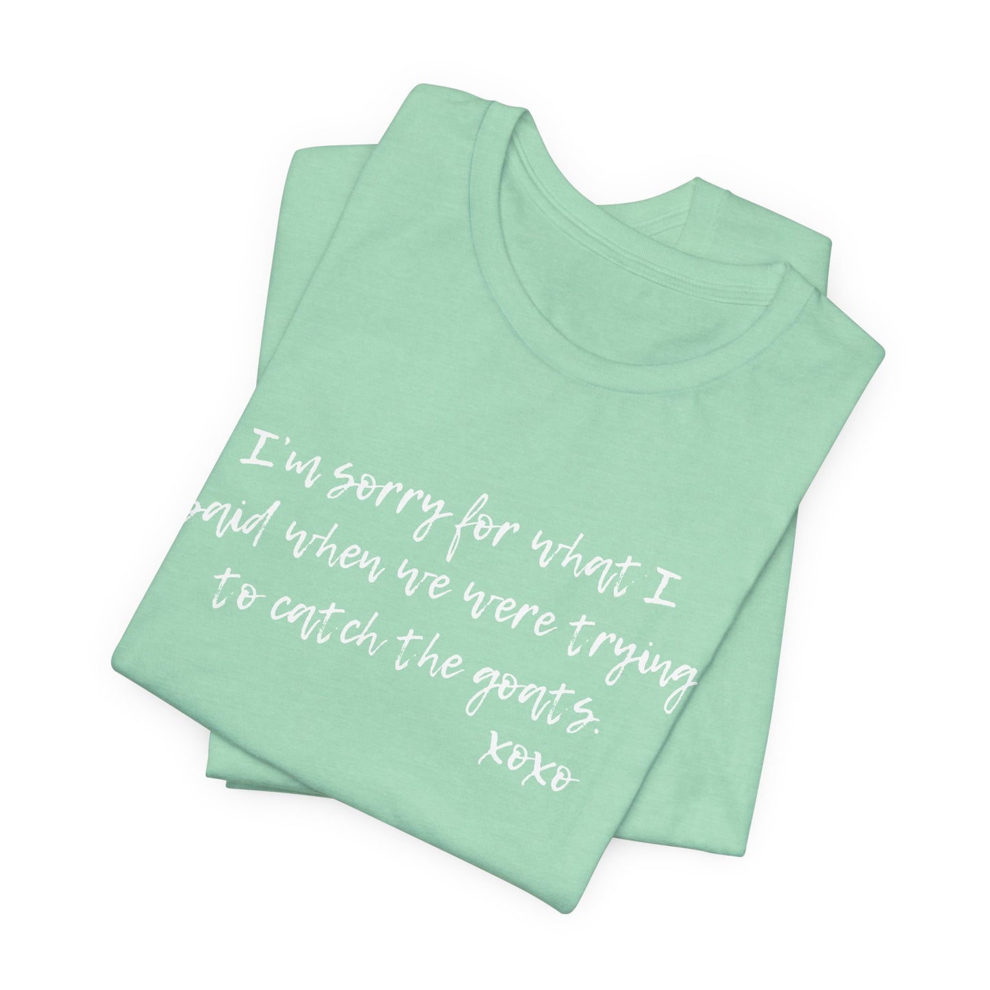 Unisex Jersey Tee - "I'm Sorry"
