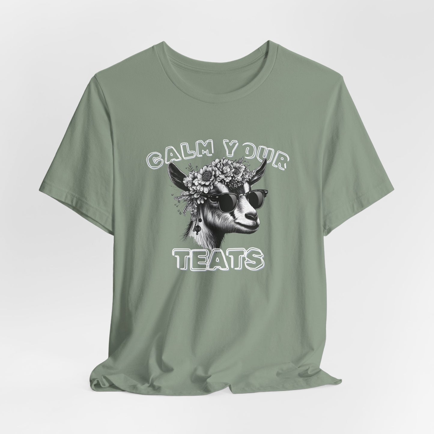Unisex Jersey Tee - "Calm Your Teats"
