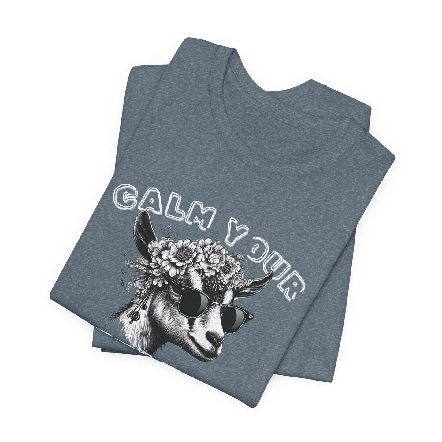 Unisex Jersey Tee - "Calm Your Teats"