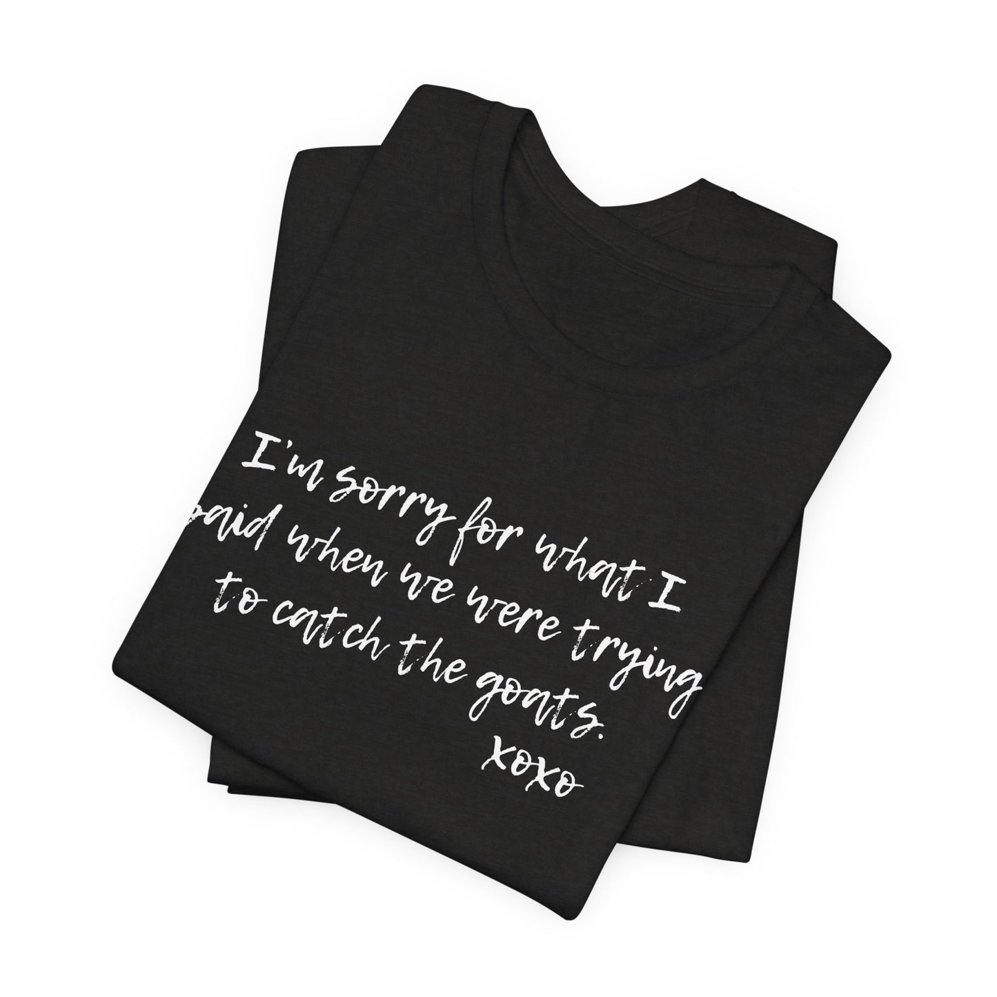 Unisex Jersey Tee - "I'm Sorry"