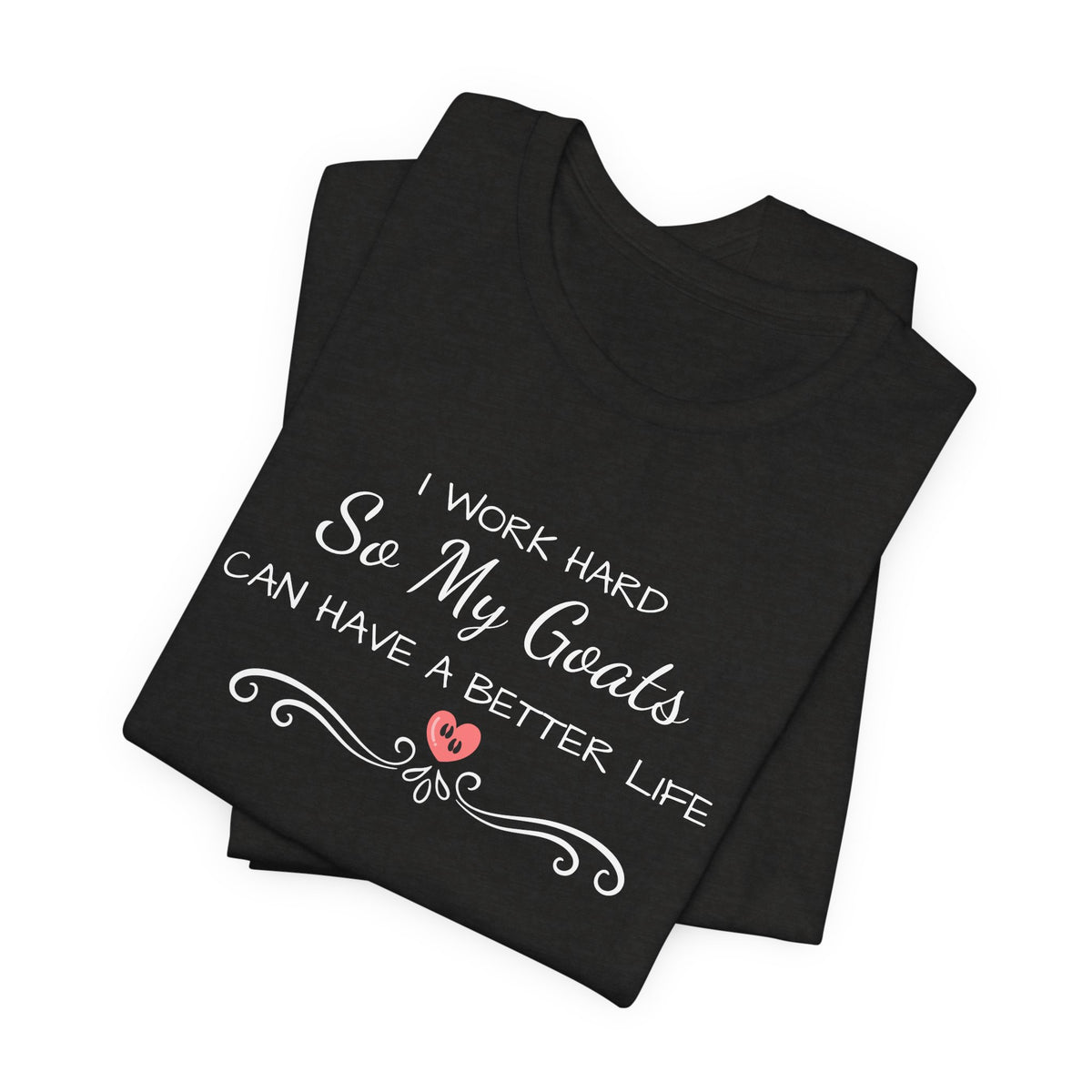 Unisex Jersey Short Sleeve Tee - "I Work Hard"