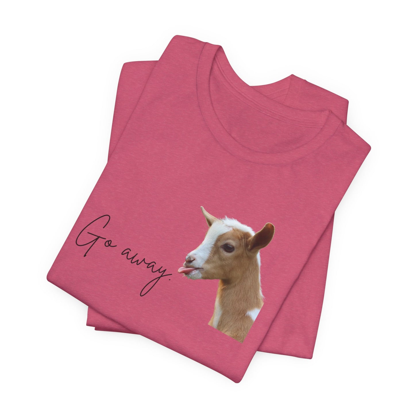 Unisex Jersey Tee - "Go Away"