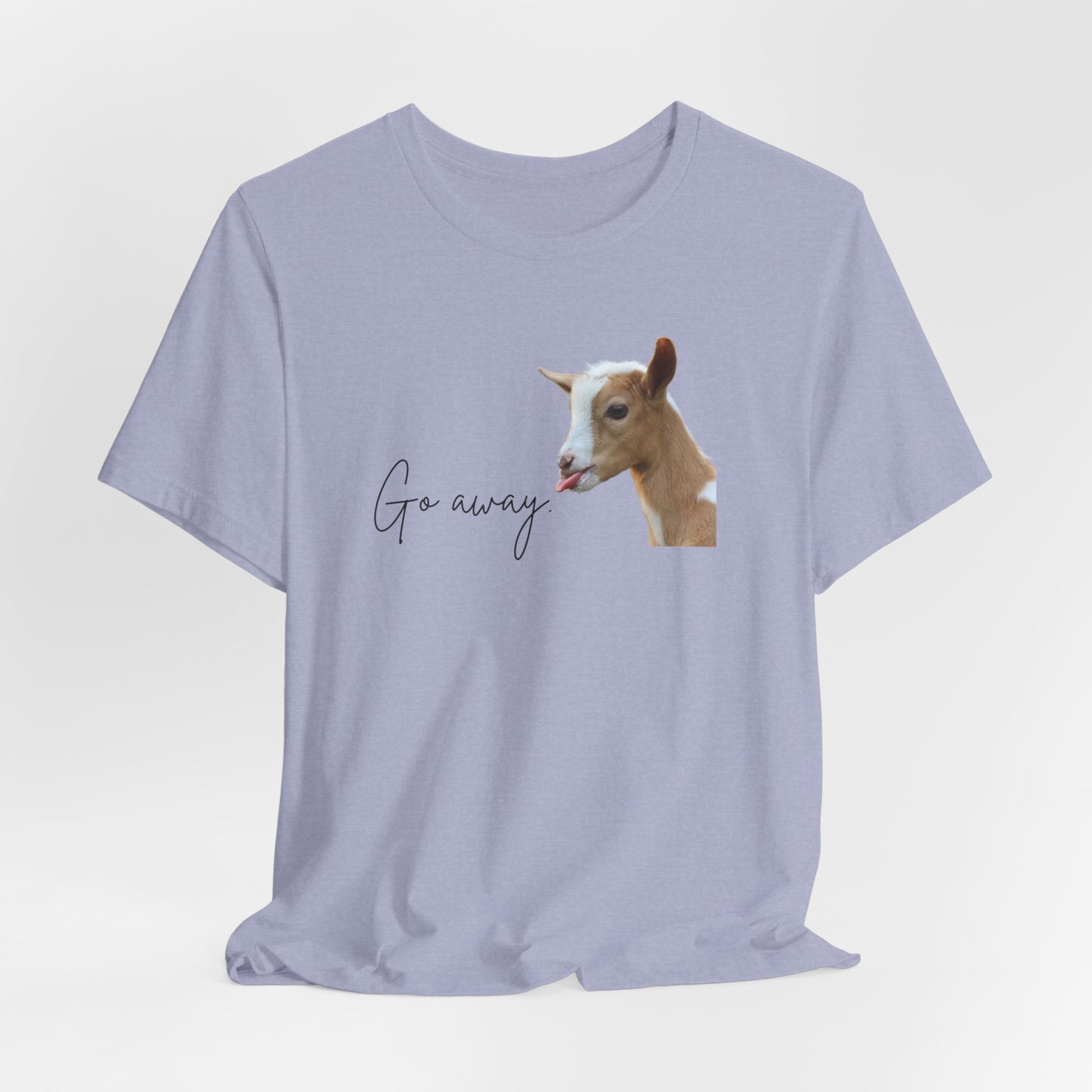 Unisex Jersey Tee - "Go Away"