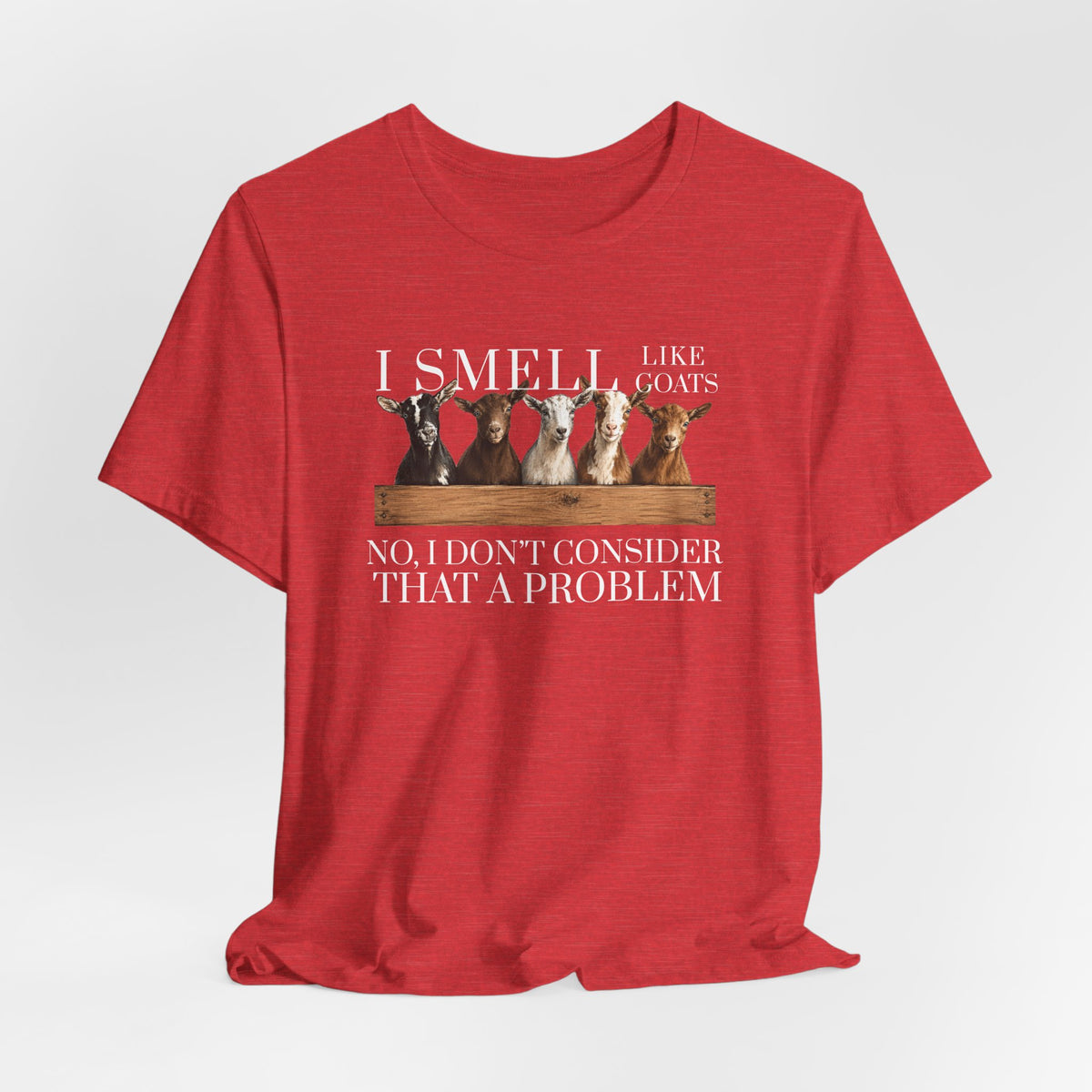 Unisex Jersey Short Sleeve Tee - "I Smell Like Goats"
