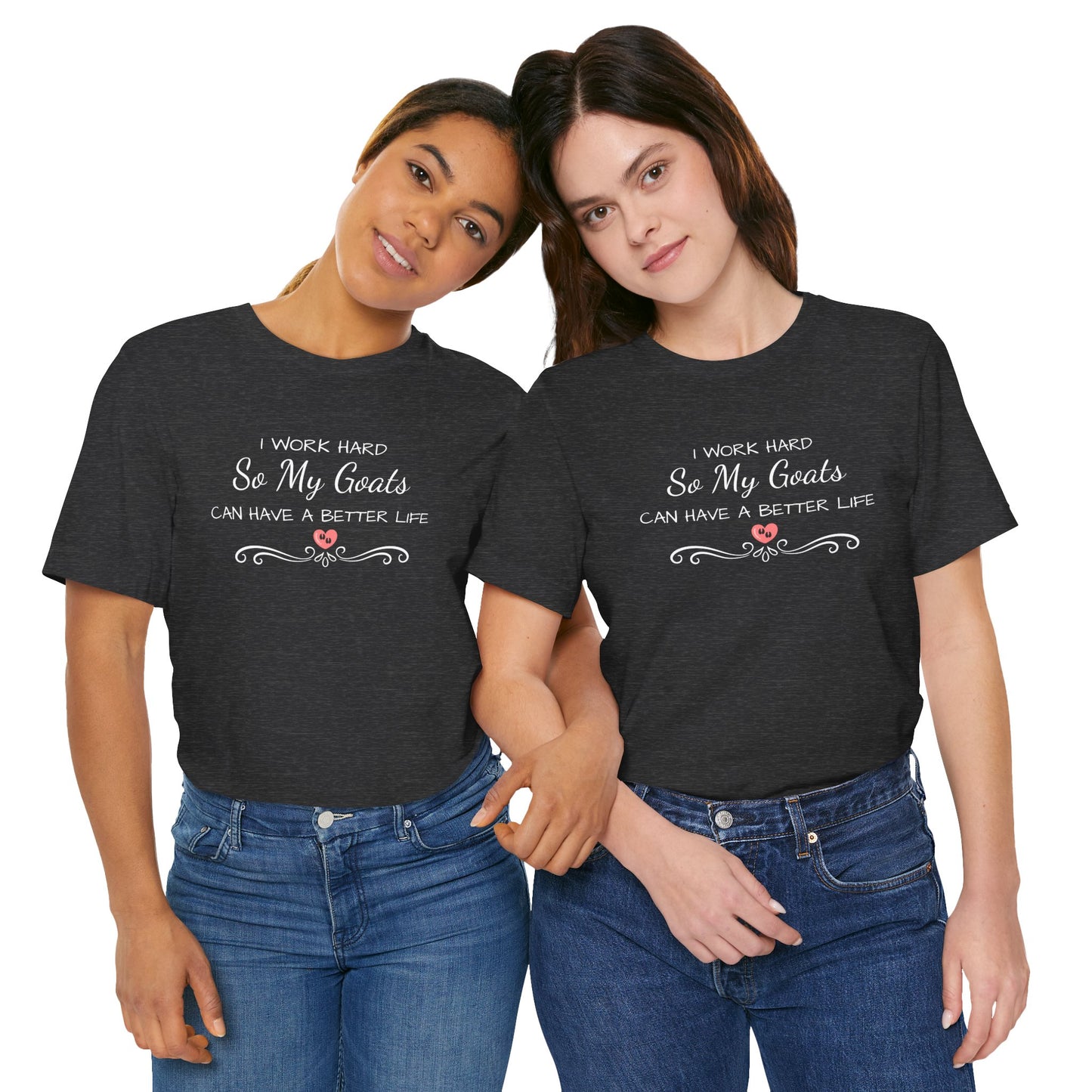 Unisex Jersey Short Sleeve Tee - "I Work Hard"