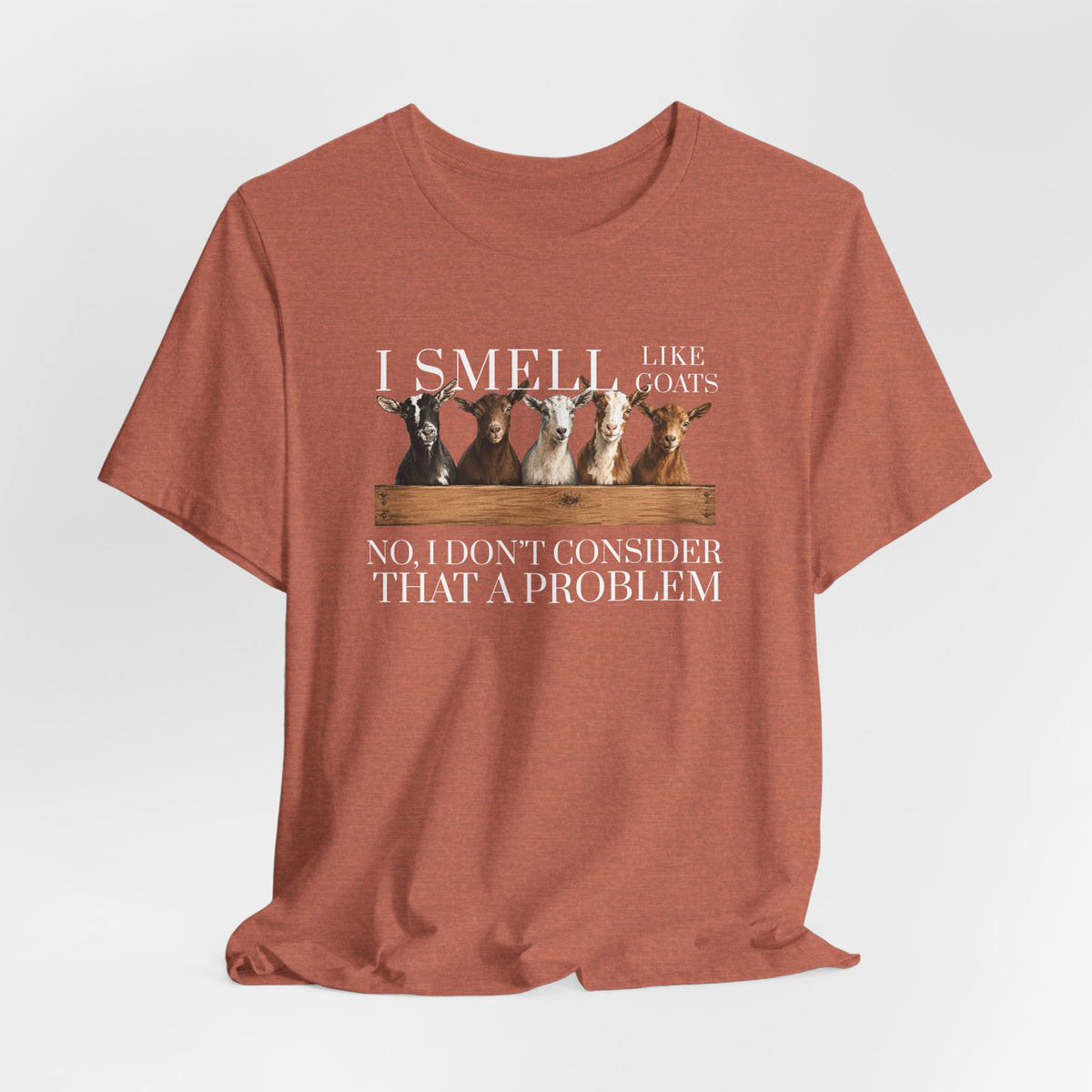 Unisex Jersey Short Sleeve Tee - "I Smell Like Goats"