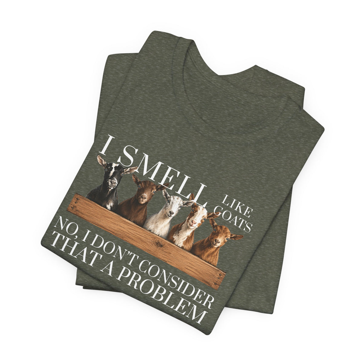 Unisex Jersey Short Sleeve Tee - "I Smell Like Goats"