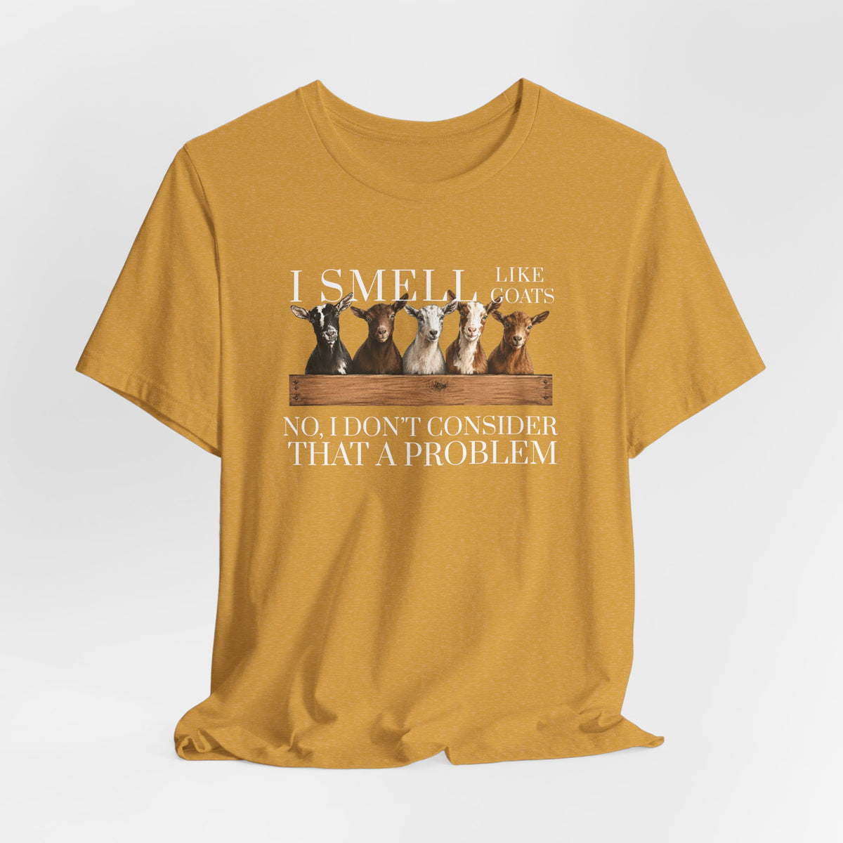 Unisex Jersey Short Sleeve Tee - "I Smell Like Goats"