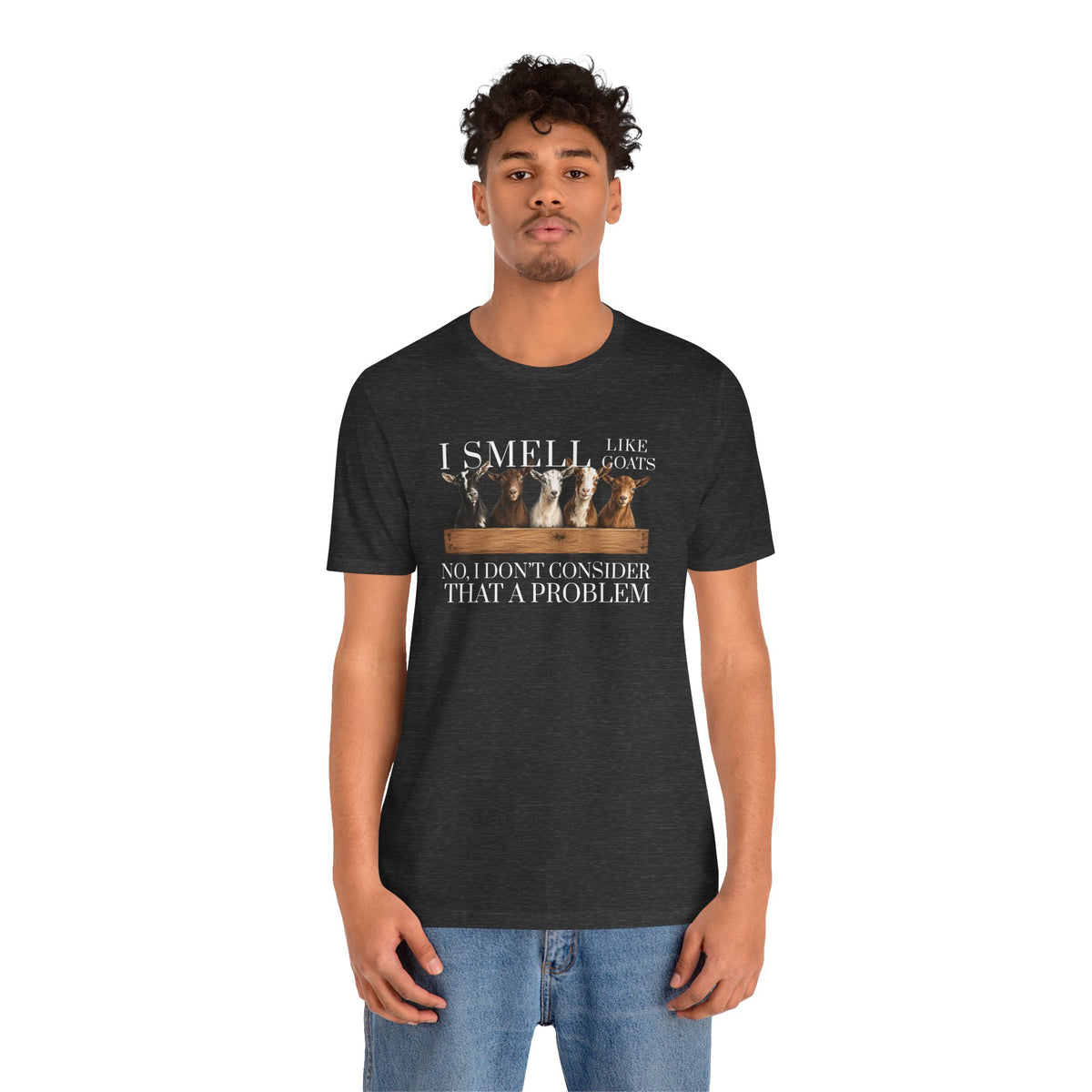 Unisex Jersey Short Sleeve Tee - "I Smell Like Goats"