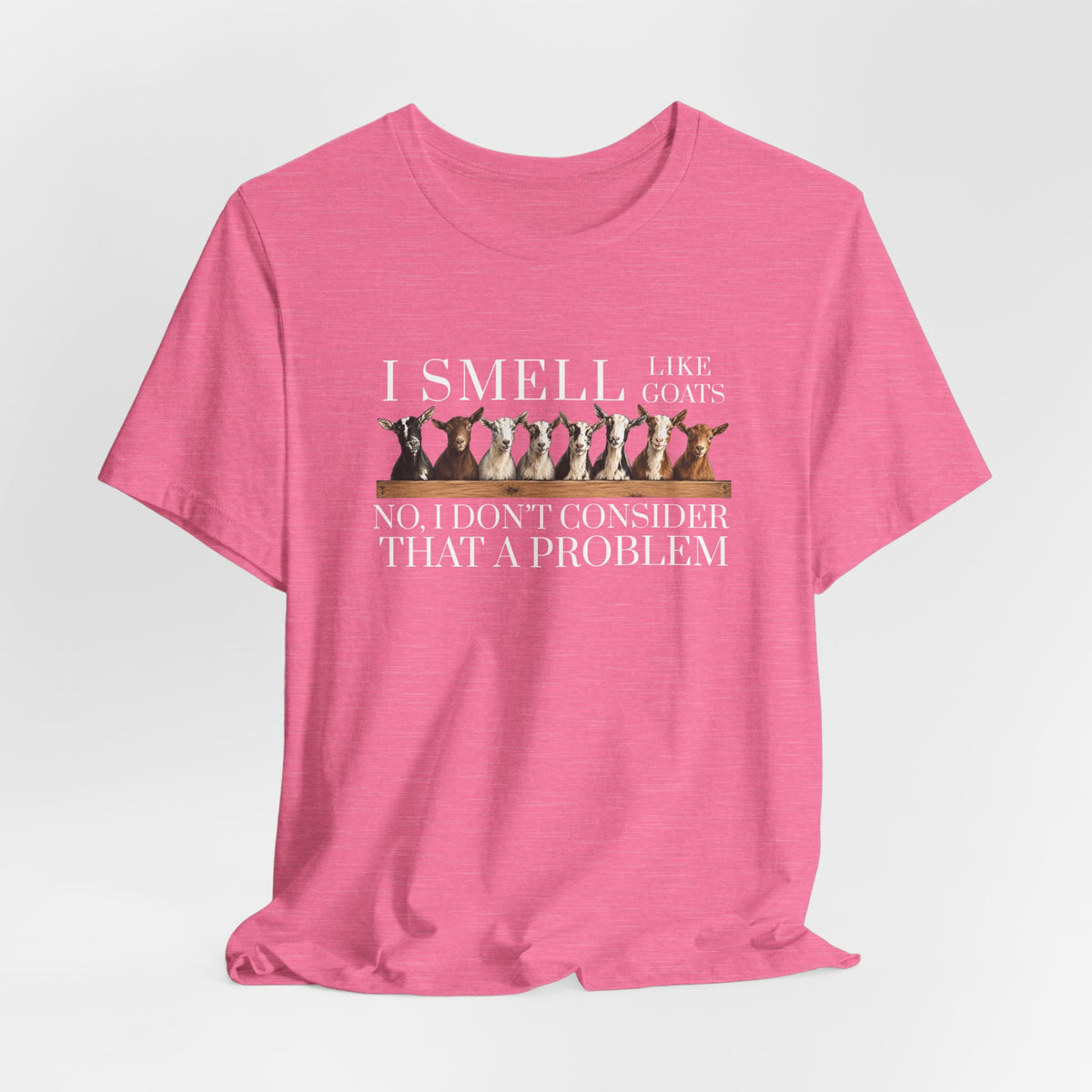 Unisex Jersey Short Sleeve Tee - "I Smell Like Goats"