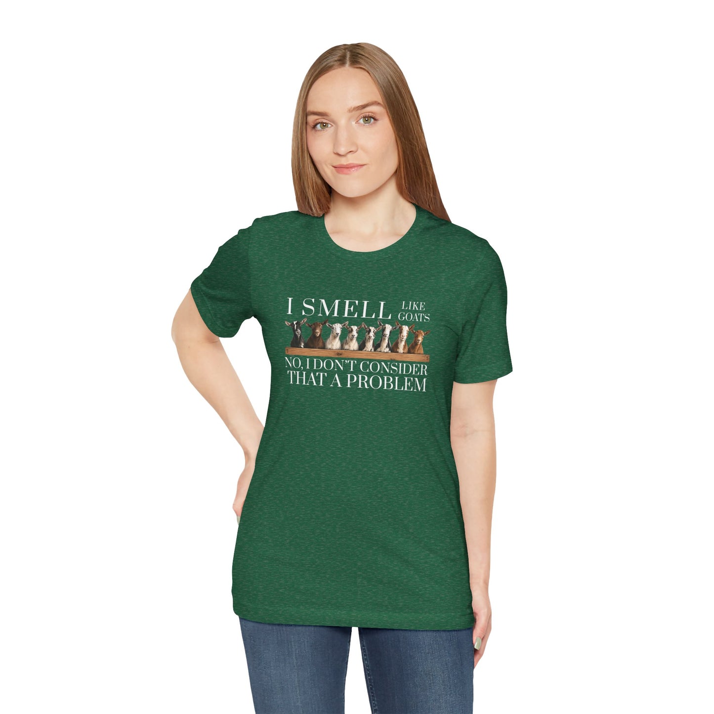 Unisex Jersey Short Sleeve Tee - "I Smell Like Goats"