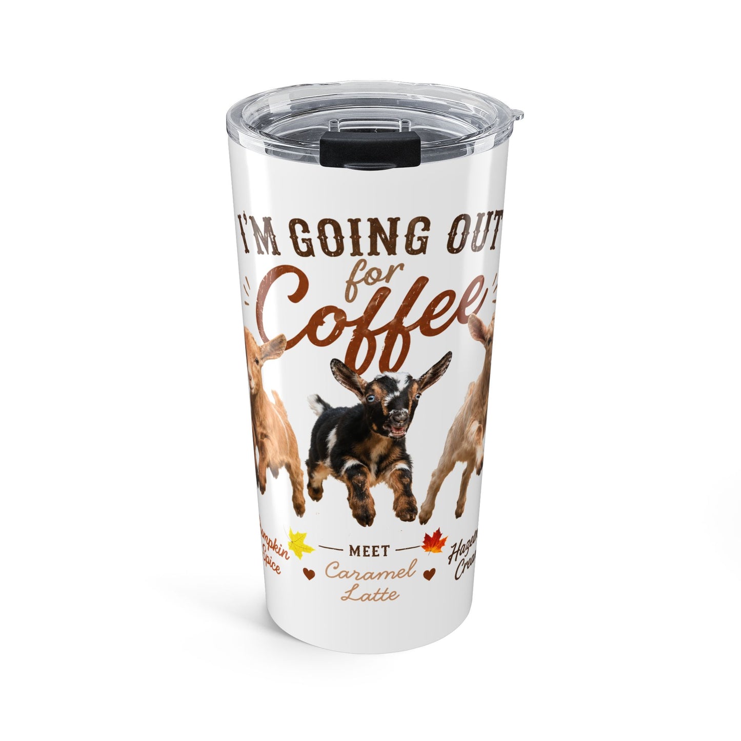 Tumbler 20oz - "Out for Coffee"