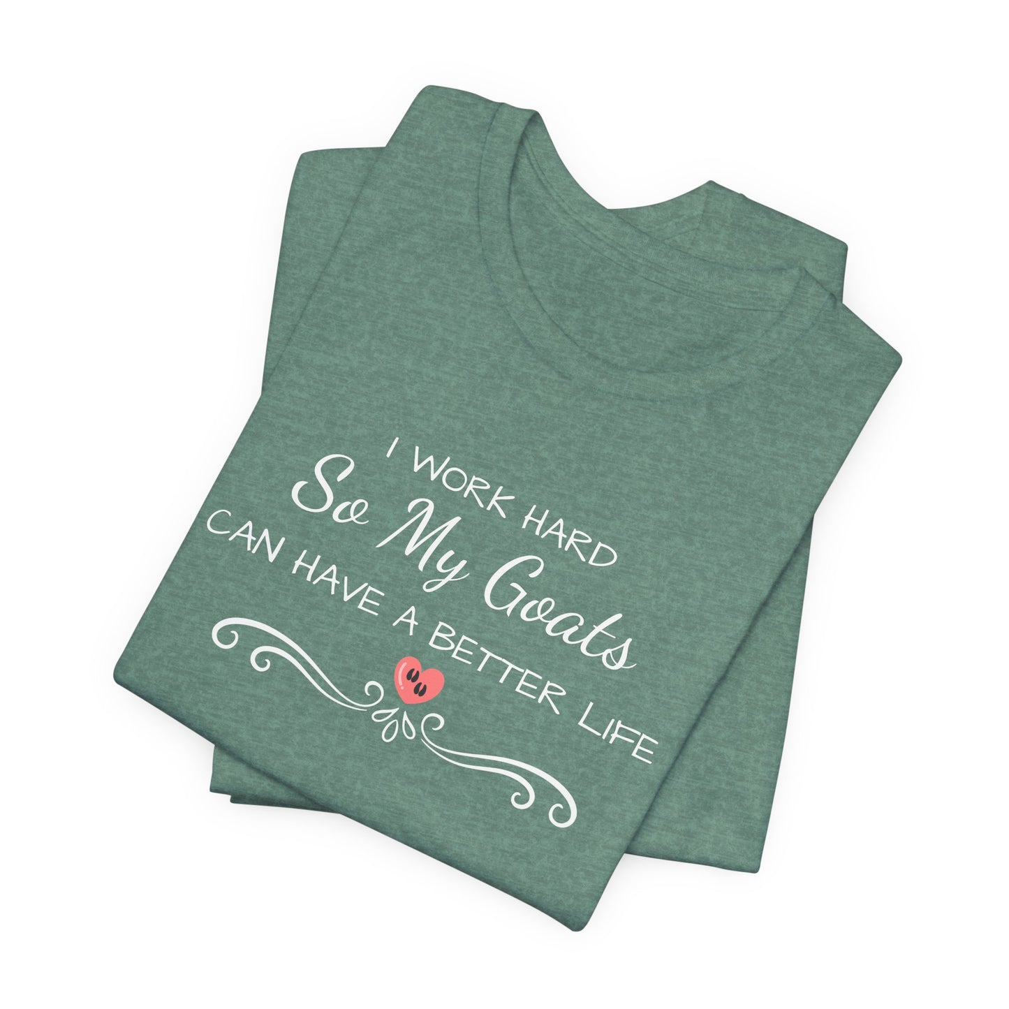 Unisex Jersey Short Sleeve Tee - "I Work Hard"