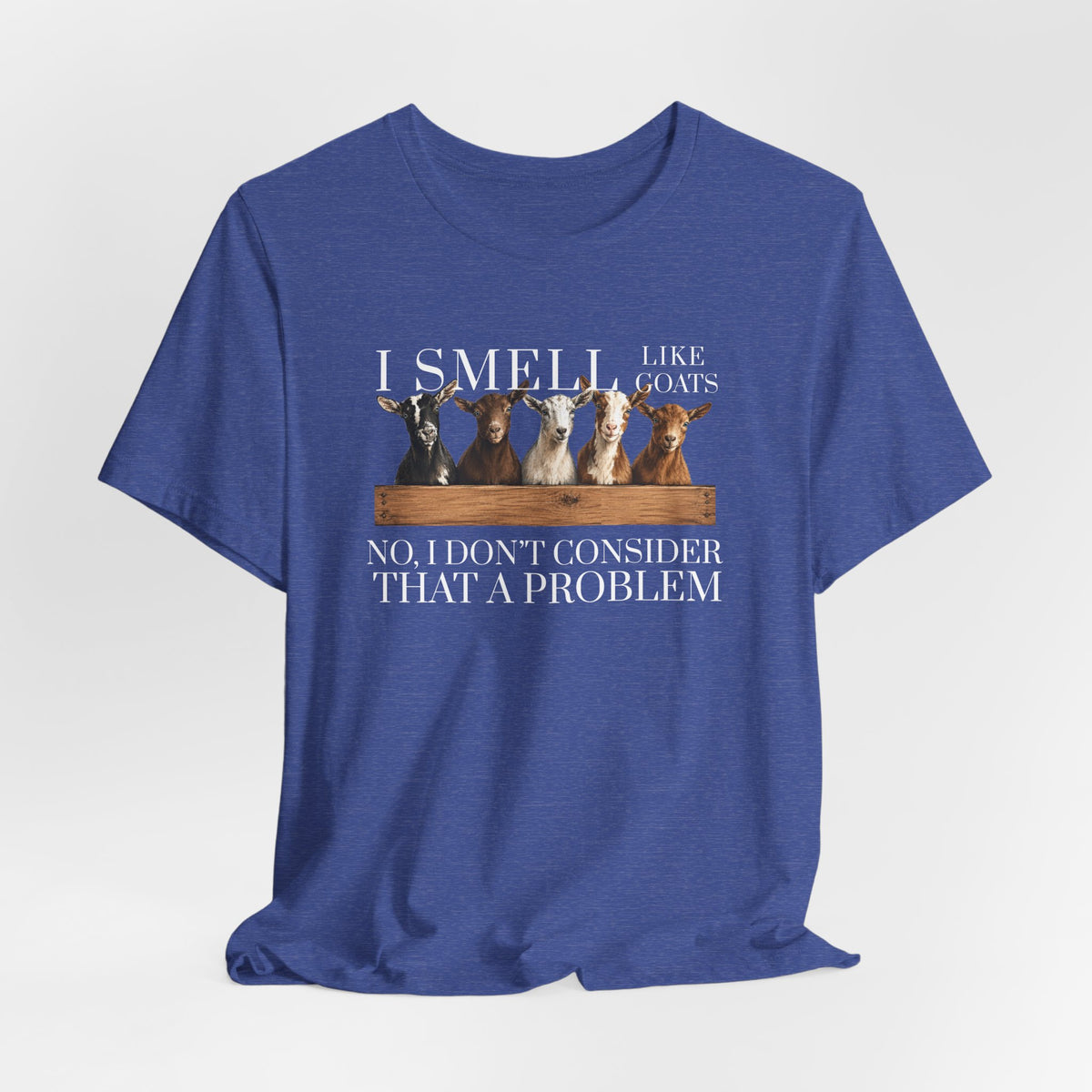 Unisex Jersey Short Sleeve Tee - "I Smell Like Goats"