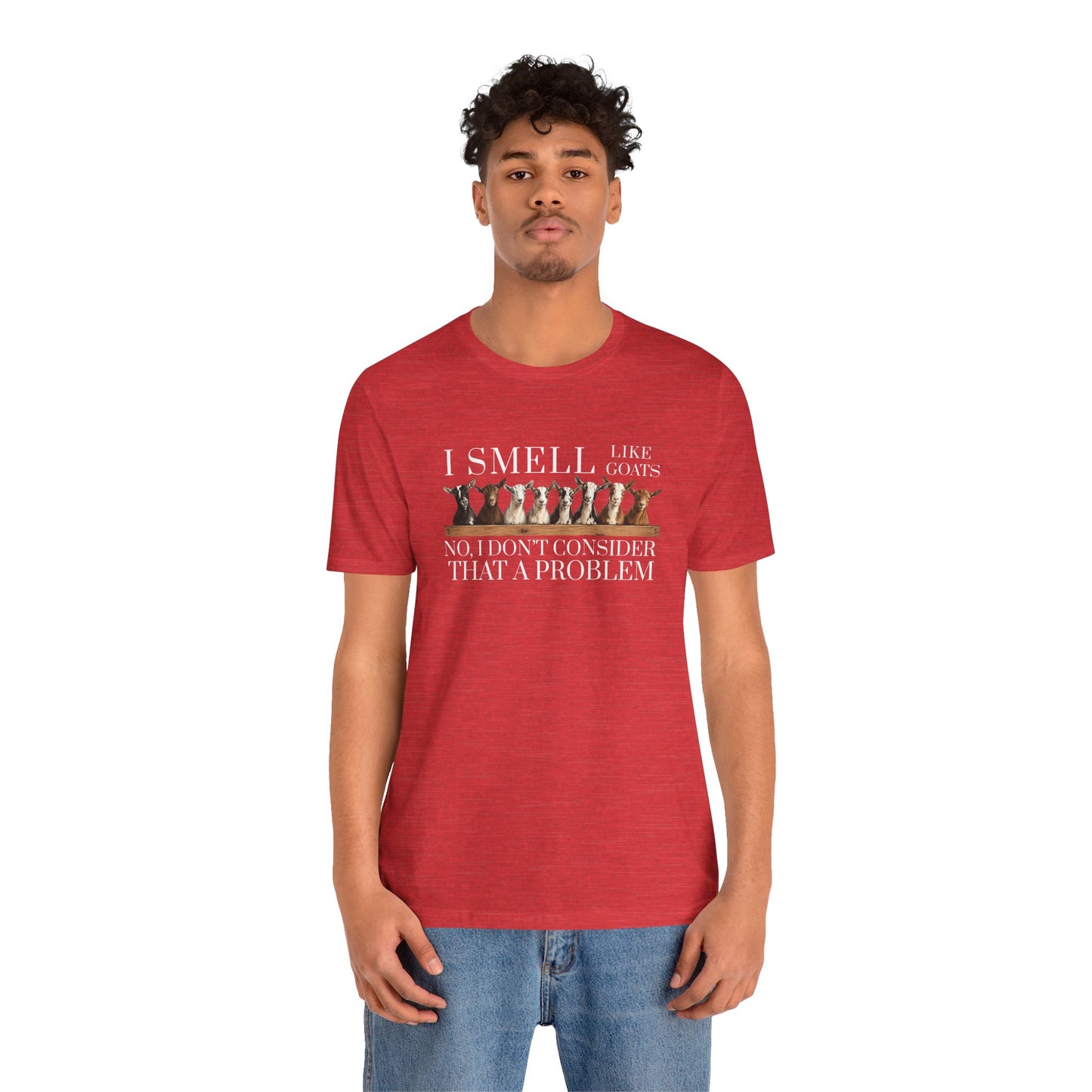 Unisex Jersey Short Sleeve Tee - "I Smell Like Goats"