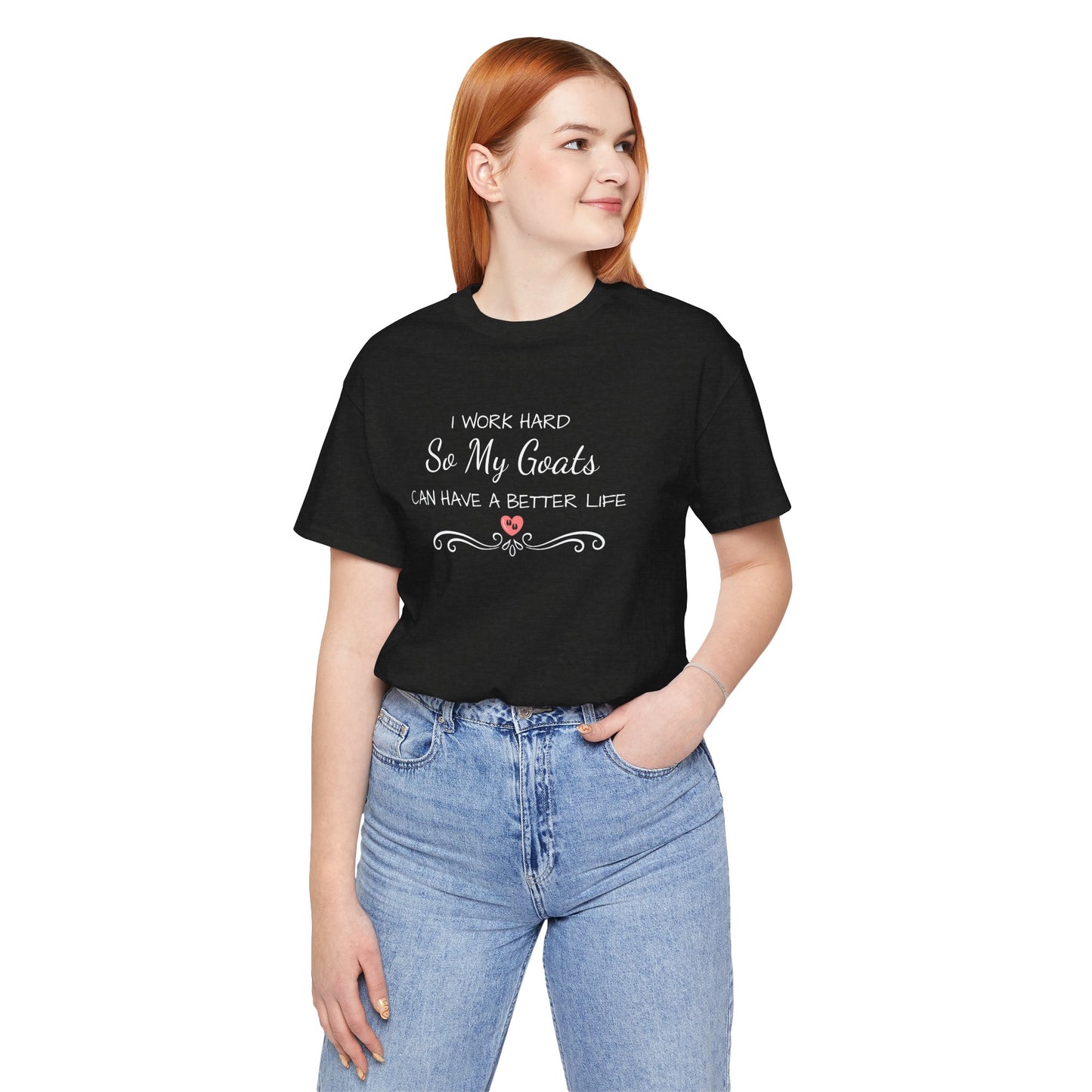 Unisex Jersey Short Sleeve Tee - "I Work Hard"