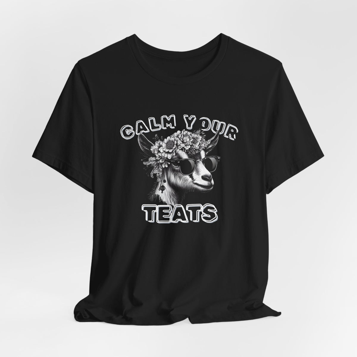 Unisex Jersey  Tee - "Calm Your Teats"