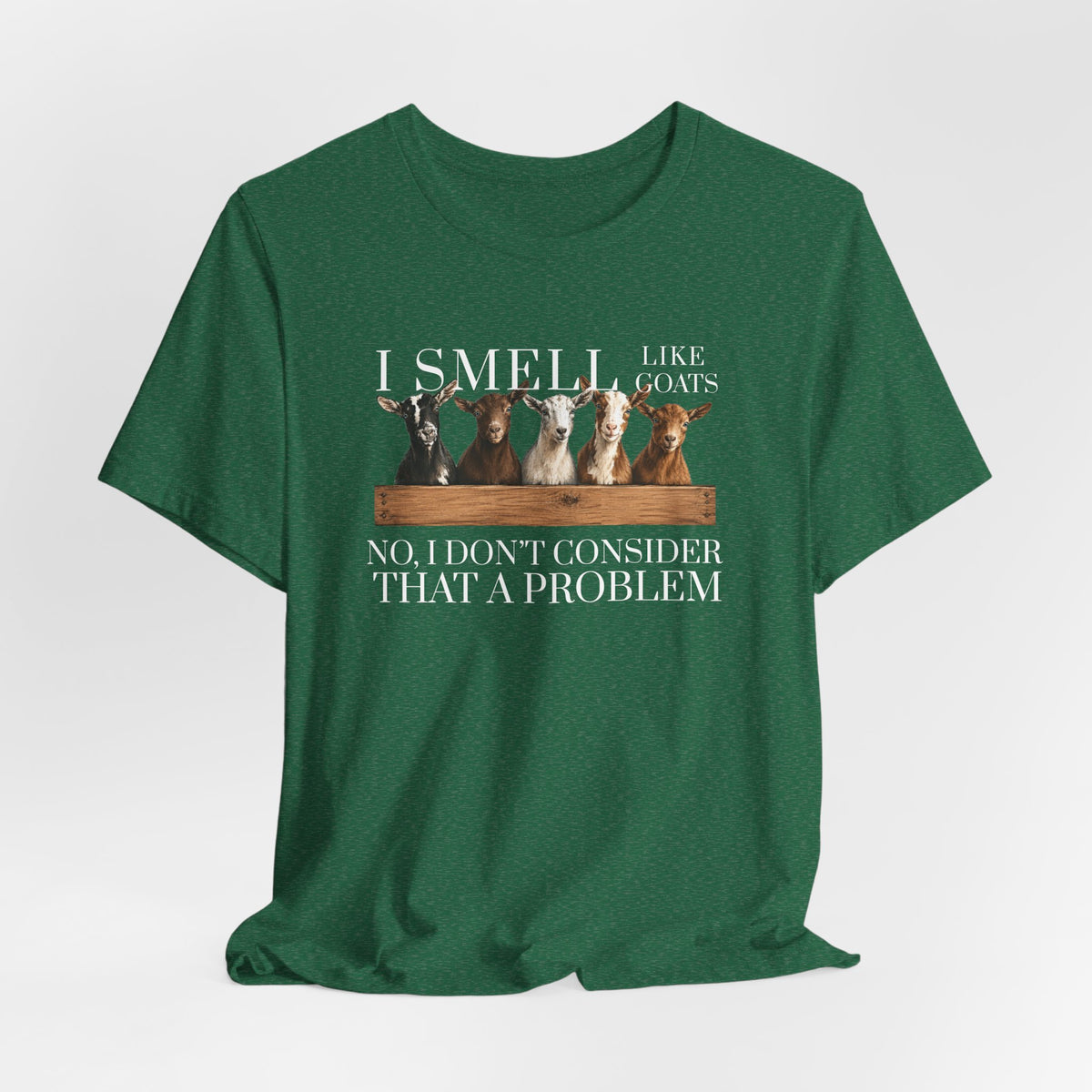 Unisex Jersey Short Sleeve Tee - "I Smell Like Goats"