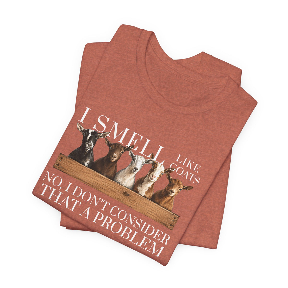 Unisex Jersey Short Sleeve Tee - "I Smell Like Goats"