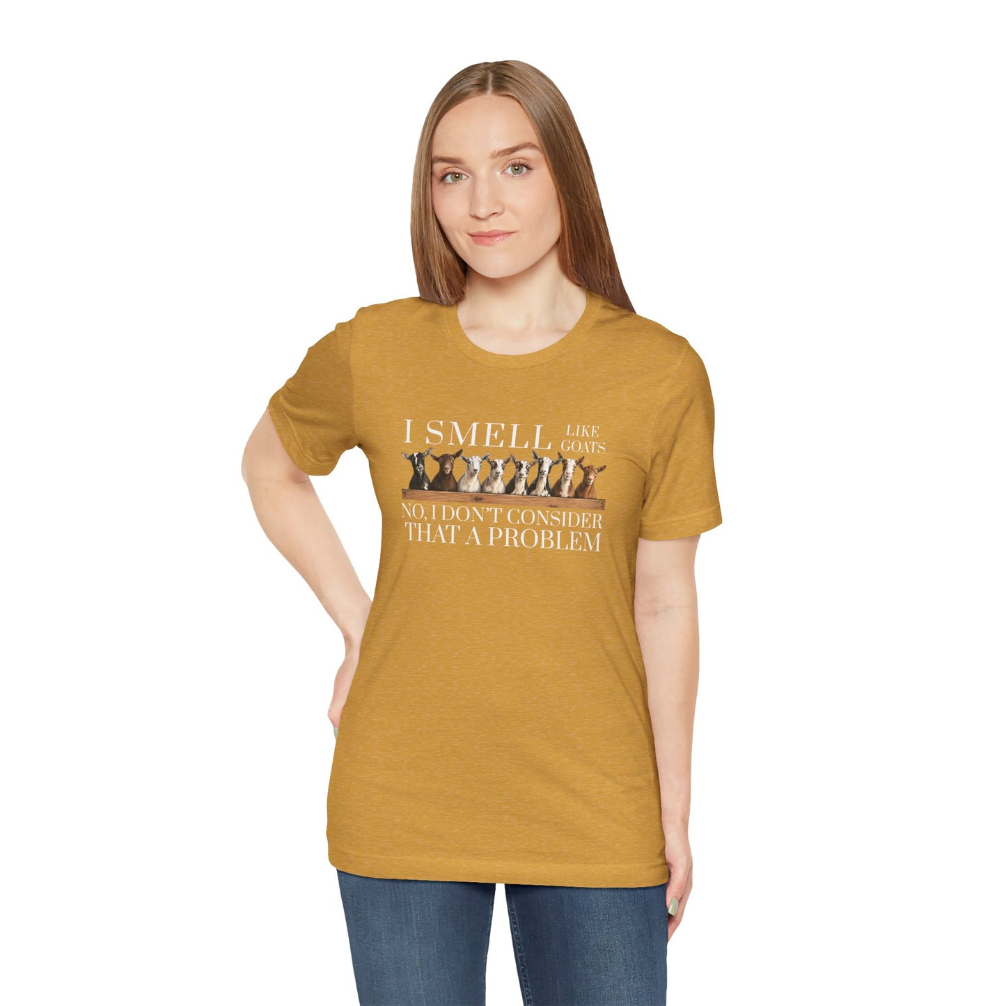 Unisex Jersey Short Sleeve Tee - "I Smell Like Goats"