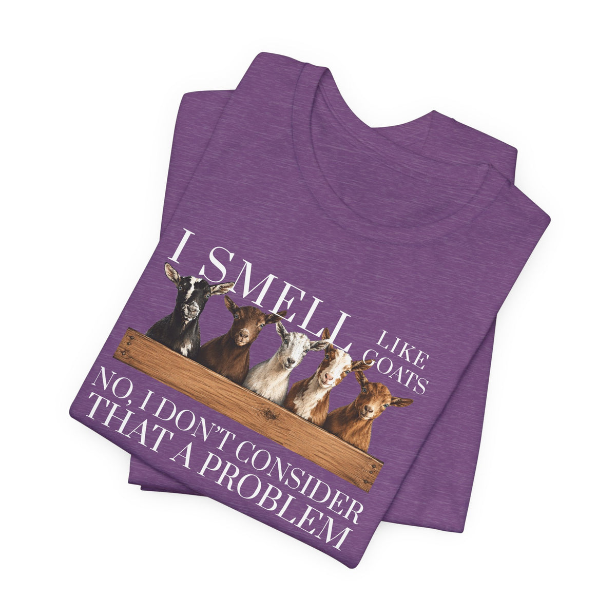 Unisex Jersey Short Sleeve Tee - "I Smell Like Goats"