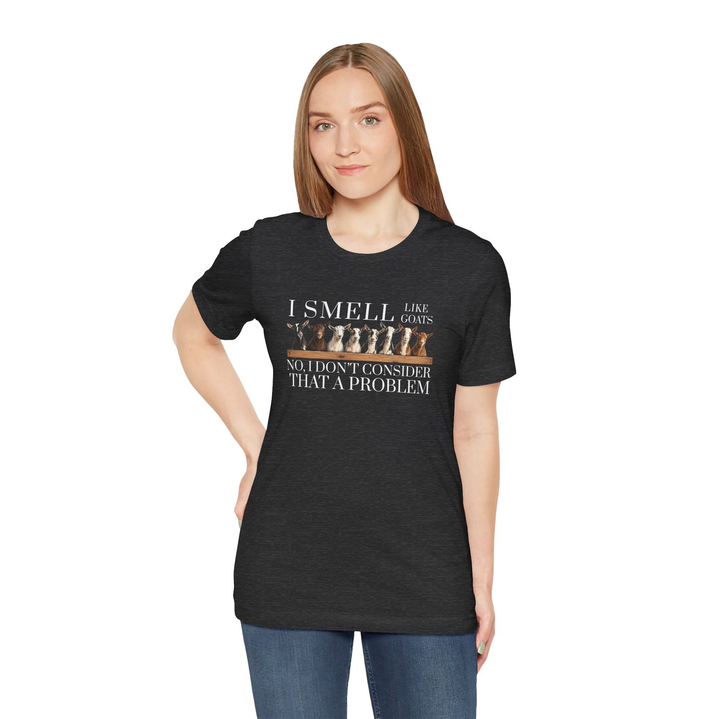 Unisex Jersey Short Sleeve Tee - "I Smell Like Goats"