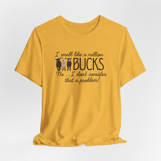 Unisex Jersey Short Sleeve Tee - "A million bucks"