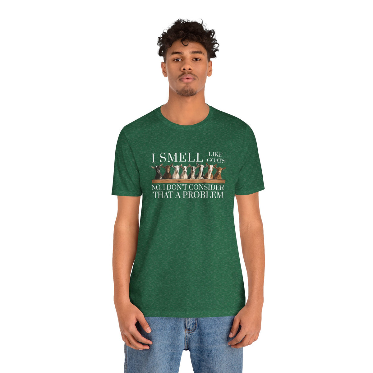 Unisex Jersey Short Sleeve Tee - "I Smell Like Goats"