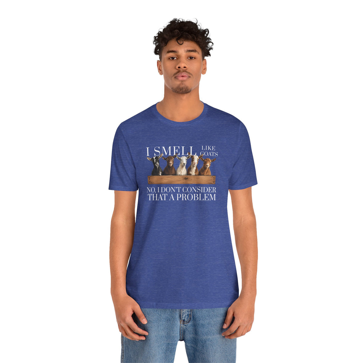 Unisex Jersey Short Sleeve Tee - "I Smell Like Goats"