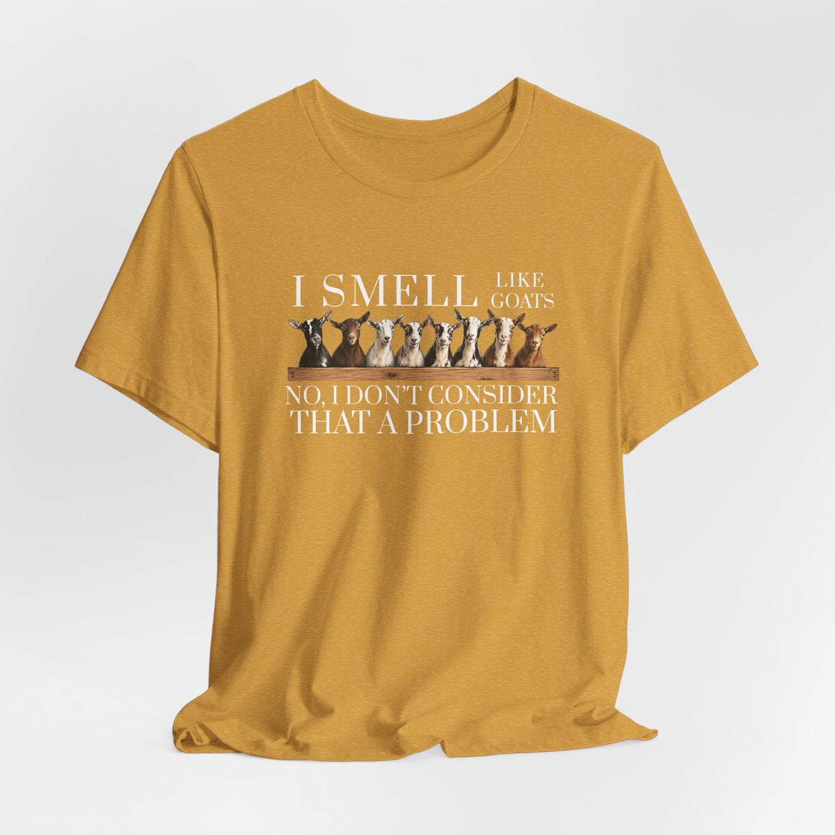 Unisex Jersey Short Sleeve Tee - "I Smell Like Goats"
