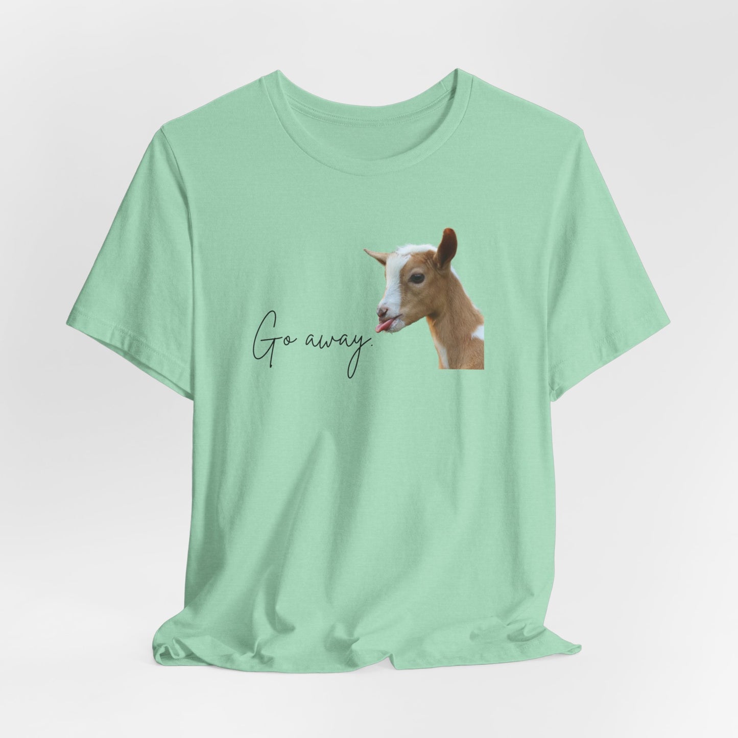 Unisex Jersey Tee - "Go Away"