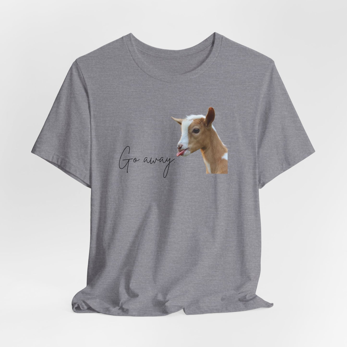 Unisex Jersey Tee - "Go Away"